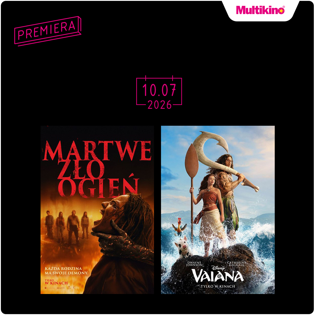 Plakat filmowy z premierami: Martwe Zło Ogień i Vaiana, data 10.07.2026.